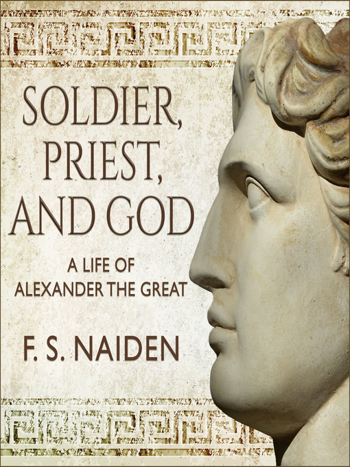 Title details for Soldier, Priest, and God by F. S. Naiden - Wait list